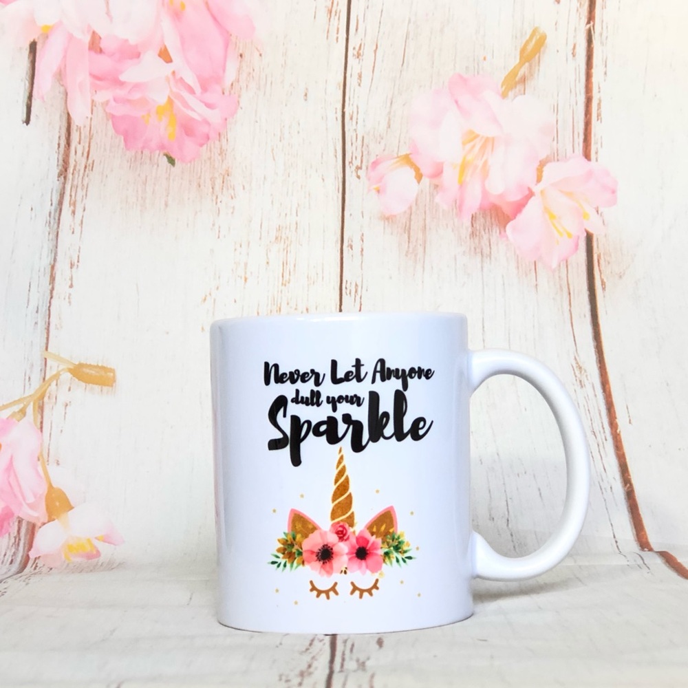 Never Let Anyone Dull Your Sparkle - 11 oz Mug